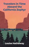 Travelers in Time Aboard the California Zephyr (eBook, ePUB) Travelers in Time Aboard the California Zephyr (eBook, ePUB)