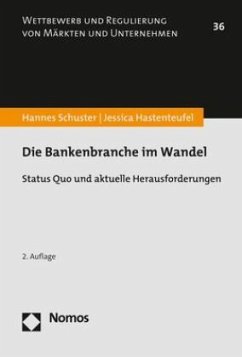 Die Bankenbranche im Wandel - Schuster, Hannes;Hastenteufel, Jessica