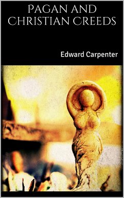 Pagan and Christian Creeds (eBook, ePUB)