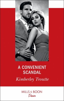 A Convenient Scandal (Mills & Boon Desire) (Plunder Cove, Book 2) (eBook, ePUB) - Troutte, Kimberley