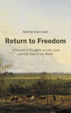 Cover Return to Freedom: A Traveler's Thoughts on Life, Love and the Fate of the World (eBook, ePUB)