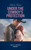 Under The Cowboy's Protection (Mills & Boon Heroes) (The Lawmen of McCall Canyon, Book 4) (eBook, ePUB)