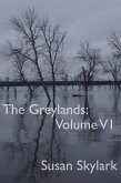 Greylands: Volume VI (eBook, ePUB)