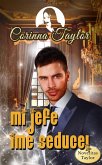 Mi jefe !Me seduce! (eBook, ePUB)