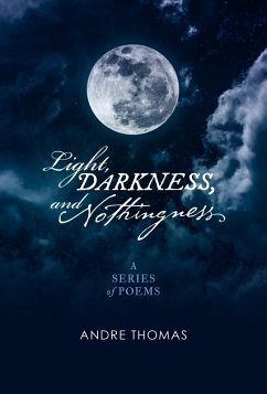 Light, Darkness, And Nothingness (eBook, ePUB) - Thomas, Andre