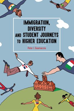 Immigration, Diversity and Student Journeys to Higher Education - Guarnaccia, Peter J.