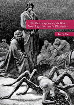 The Metamorphoses of the Brain - Neurologisation and its Discontents - De Vos, Jan