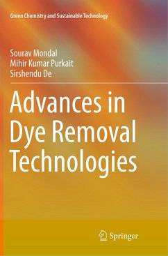 Advances in Dye Removal Technologies - Mondal, Sourav;Purkait, Mihir Kumar;De, Sirshendu