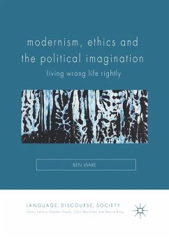 Modernism, Ethics and the Political Imagination - Ware, Ben