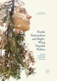 Nordic Nationalism and Right-Wing Populist Politics - Bergmann, Eirikur