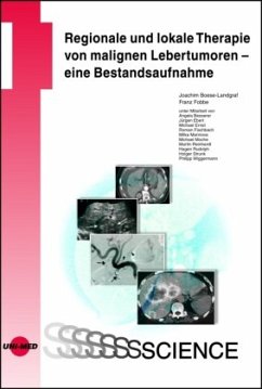 Regionale und lokale Therapie von malignen Lebertumoren - eine Bestandsaufnahme - Boese-Landgraf, Joachim;Fobbe, Franz