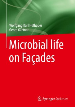 Microbial life on Façades - Hofbauer, Wolfgang Karl;Gärtner, Georg