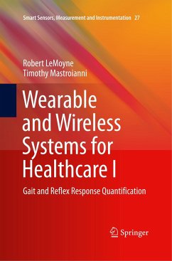 Wearable and Wireless Systems for Healthcare I - LeMoyne, Robert;Mastroianni, Timothy