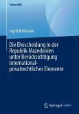 Die Ehescheidung in der Republik Mazedonien unter Berücksichtigung international-privatrechtlicher Elemente