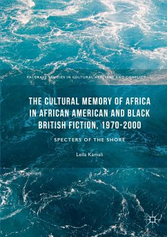 The Cultural Memory of Africa in African American and Black British Fiction, 1970-2000 - Kamali, Leila