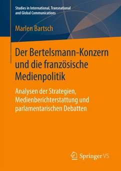 Der Bertelsmann-Konzern und die französische Medienpolitik - Bartsch, Marlen