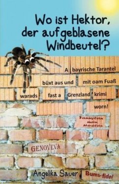 Wo ist Hektor, der aufgeblasene Windbeutel? - Sauer, Angelika