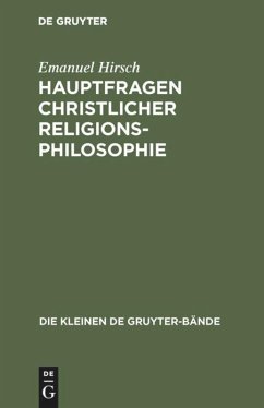 Hauptfragen christlicher Religionsphilosophie - Hirsch, Emanuel