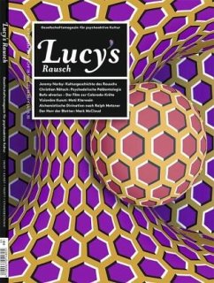 Das Gesellschaftsmagazin für psychoaktive Kultur / Lucy's Rausch 9