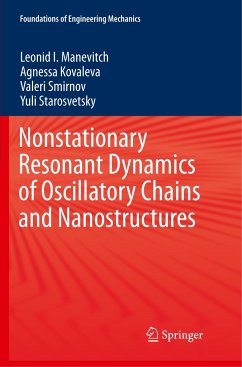 Nonstationary Resonant Dynamics of Oscillatory Chains and Nanostructures - Manevitch, Leonid I.;Kovaleva, Agnessa;Smirnov, Valeri