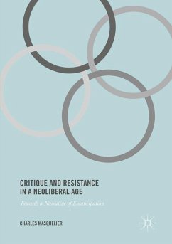 Critique and Resistance in a Neoliberal Age - Masquelier, Charles