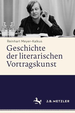 Geschichte der literarischen Vortragskunst - Meyer-Kalkus, Reinhart
