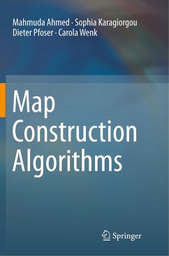 Map Construction Algorithms - Ahmed, Mahmuda;Karagiorgou, Sophia;Pfoser, Dieter