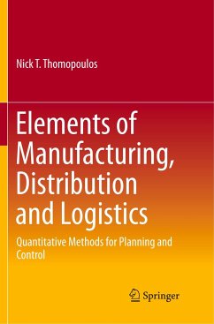 Elements of Manufacturing, Distribution and Logistics - Thomopoulos, Nick T.
