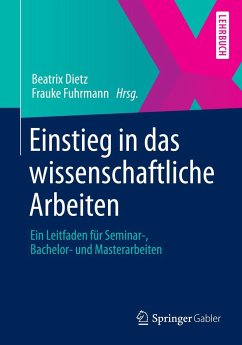 Einstieg in das wissenschaftliche Arbeiten - Dietz, Beatrix;König, Tatjana