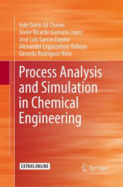 Process Analysis and Simulation in Chemical Engineering - Gil Chaves, Iván Darío;López, Javier Ricardo Guevara;García Zapata, José Luis