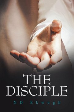 The Disciple (eBook, ePUB) - Ekwegh, Nd