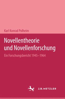 Novellentheorie und Novellenforschung Novellentheorie und Novellenforschung