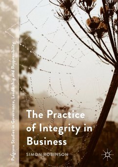 The Practice of Integrity in Business - Robinson, Simon