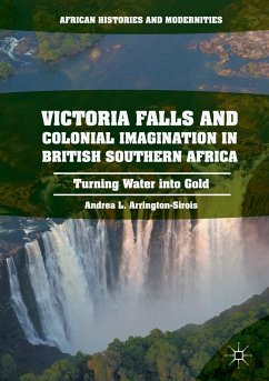Victoria Falls and Colonial Imagination in British Southern Africa - Arrington-Sirois, Andrea L.