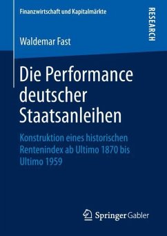 Die Performance deutscher Staatsanleihen - Fast, Waldemar