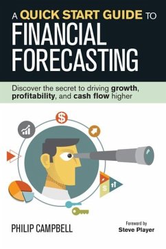 A Quick Start Guide to Financial Forecasting (eBook, ePUB) - Campbell, Philip