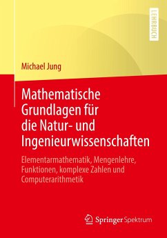 Mathematische Grundlagen für die Natur- und Ingenieurwissenschaften - Jung, Michael