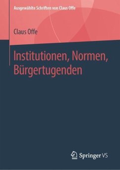 Institutionen, Normen, Bürgertugenden - Offe, Claus