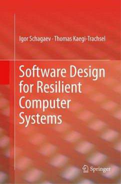 Software Design for Resilient Computer Systems - Schagaev, Igor;Thomas, Kaegi