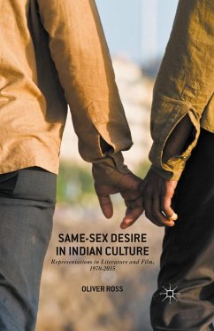 Same-Sex Desire in Indian Culture: Representations in Literature and Film, 1970-2015 - Ross, Oliver