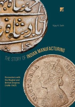 The Story of Indian Manufacturing - Seth, Vijay K.