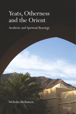 Yeats, Otherness and the Orient - Meihuizen, Nicholas