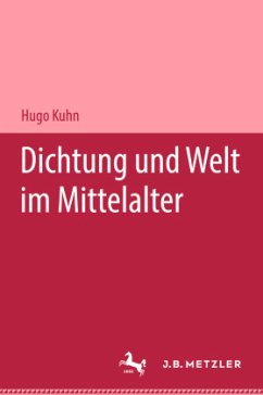 Dichtung und Welt im Mittelalter - Kuhn, Hugo