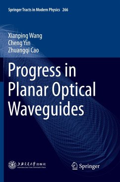 Progress in Planar Optical Waveguides - Wang, Xianping;Yin, Cheng;Cao, Zhuangqi