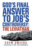 God's Final Answer to Job's Controversy: the Leviathan (eBook, ePUB)