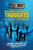Silva Ultramind Systems Persuasive Thoughts (eBook, ePUB) Silva Ultramind Systems Persuasive Thoughts (eBook, ePUB)