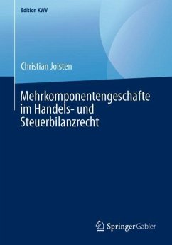 Mehrkomponentengeschäfte im Handels- und Steuerbilanzrecht - Joisten, Christian