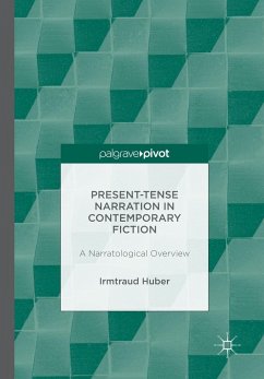 Present Tense Narration in Contemporary Fiction - Huber, Irmtraud