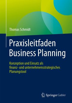 Praxisleitfaden Business Planning - Schmidt, Thomas