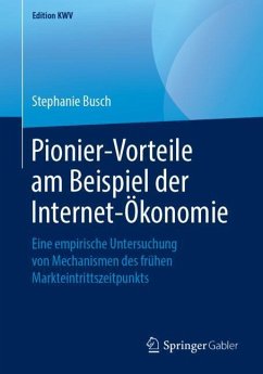 Pionier-Vorteile am Beispiel der Internet-Ökonomie - Busch, Stephanie